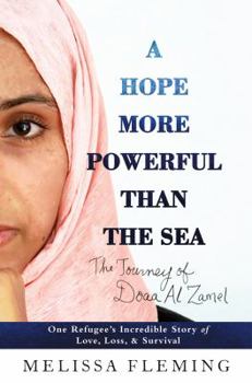 Hardcover A Hope More Powerful Than the Sea: One Refugee's Incredible Story of Love, Loss, and Survival Book