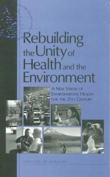 Paperback Rebuilding the Unity of Health and the Environment: A New Vision of Environmental Health for the 21st Century Book