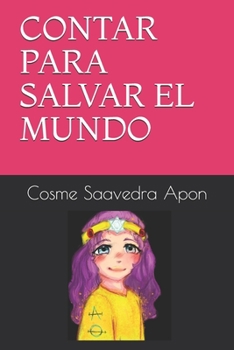 Paperback Contar Para Salvar El Mundo [Spanish] Book