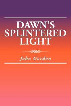 Paperback Dawn's Splintered Light Book