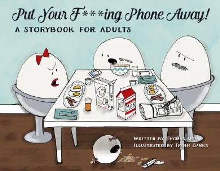 Hardcover Put Your Fucking Phone Away! Book