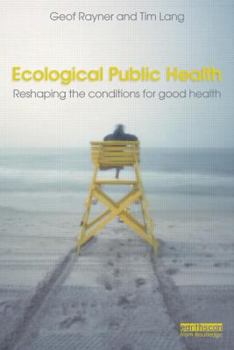 Paperback Ecological Public Health: Reshaping the Conditions for Good Health Book