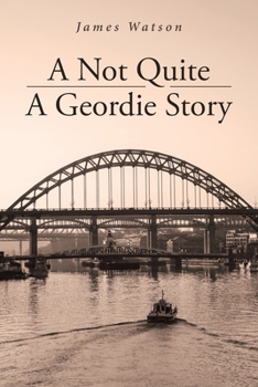 Paperback A Not Quite A Geordie Story Book