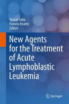 Hardcover New Agents for the Treatment of Acute Lymphoblastic Leukemia Book
