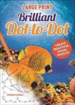 Paperback Large Print Brilliant Dot-to-Dot Book