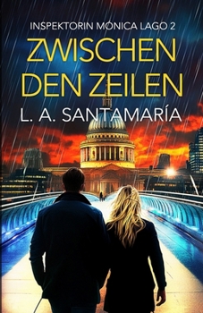 Zwischen den Zeilen (Inspektorin Mónica Lago. Ein Kriminalroman voller Verbrechen und Geheimnisse) (German Edition)