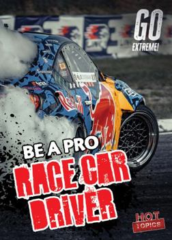 Library Binding Be a Pro Race Car Driver Book