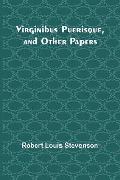 Virginibus Puerisque, and Other Papers (French Edition)