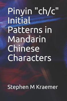 Paperback Pinyin "ch/c" Initial Patterns in Mandarin Chinese Characters Book