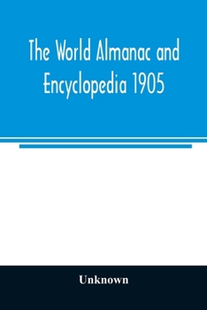 Paperback The World almanac and encyclopedia 1905 Book