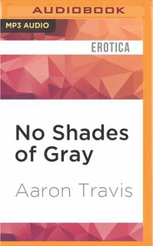 MP3 CD No Shades of Gray: The Best Erotic Fiction of Aaron Travis Book