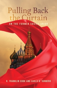 Pulling Back the Curtain on the Former Soviet Union