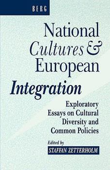 Paperback National Cultures and European Integration: Exploratory Essays on Cultural Diversity and Common Policies Book