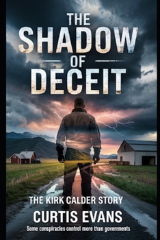 The Shadow of Deceit: The Kirk Calder Story (The Shadow Division)