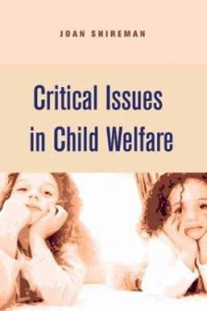 Hardcover Critical Issues in Child Welfare Book