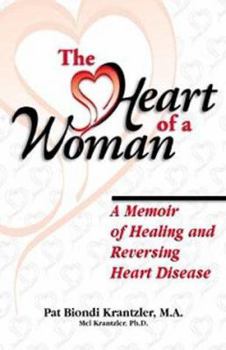 Paperback The Heart of a Woman: Preventing and Healing Heart Disease Book