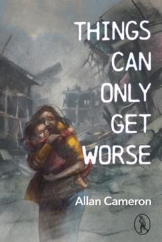 Things Can Only Get Worse: