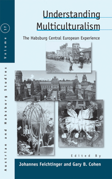 Library Binding Understanding Multiculturalism: The Habsburg Central European Experience Book