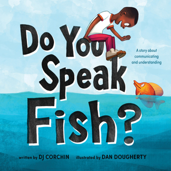 Hardcover Do You Speak Fish?: A Story about Communicating and Understanding Book