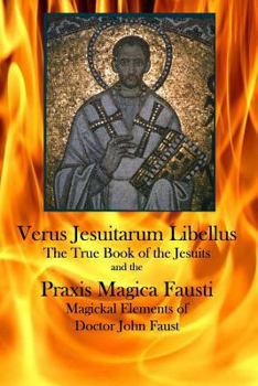 Paperback Verus Jesuitarum Libellus: The True Book of the Jesuits Book