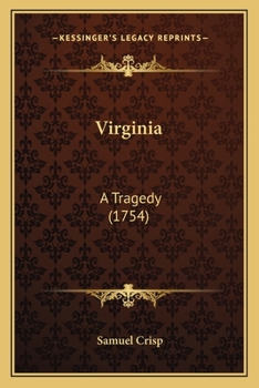 Paperback Virginia: A Tragedy (1754) Book