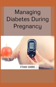 Paperback Managing Diabetes During Pregnancy Book