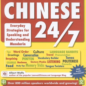 Paperback Chinese 24/7: Everyday Strategies for Speaking and Understanding Mandarin Book