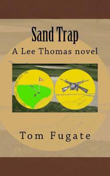 Sand Trap: A Lee Thomas Novel