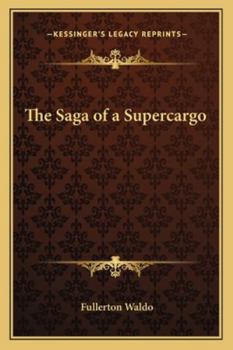 Paperback The Saga of a Supercargo Book