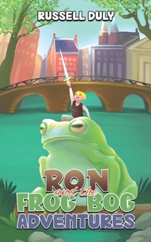 Paperback Ron and the Frog Bog Adventures Book