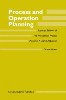 Hardcover Process and Operation Planning: Revised Edition of the Principles of Process Planning: A Logical Approach Book