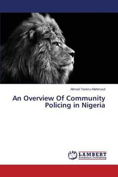 Paperback An Overview of Community Policing in Nigeria Book
