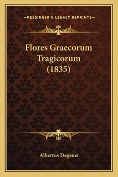 Paperback Flores Graecorum Tragicorum (1835) [Latin] Book