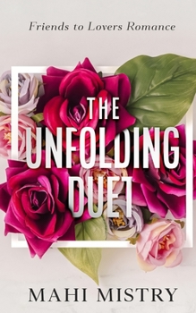 Paperback The Unfolding Duet: Friends to Lovers Romance Book