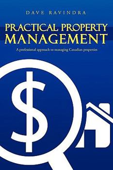 Paperback Practical Property Management: A Professional Approach to Managing Canadian Properties Book