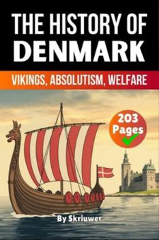 Paperback The History of Denmark: Vikings, Absolutism, Welfare Book