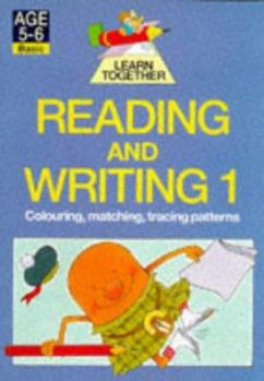 Paperback Reading and Writing 1: Colouring, Matching, Tracing Patterns (Learn Together) (Piccolo Learn Together) (Bk.1) Book