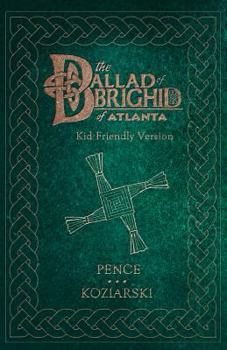 Paperback The Ballad of Brighid of Atlanta: Kid-Friendly Version Book