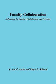Paperback Faculty Collaboration: Enhancing the Quality of Scholarship and Teaching Book