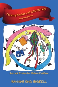Paperback Drawing Snakes and Adding Legs and Other Stories: Ancient Wisdom for Modern Children Book