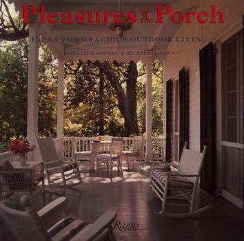 Hardcover Pleasures of the Porch: Ideas for Gracious Outdoor Living Book
