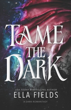 Paperback Tame the Dark: A Dark Romantasy Standalone Book