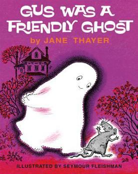 Gus Was a Friendly Ghost - Book #1 of the Gus the Ghost