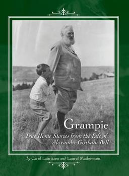 Hardcover Grampie: True Home Stories from the Life of Alexander Graham Bell Book