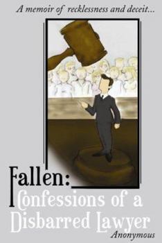Paperback Fallen: Confessions of a Disbarred Lawyer Book