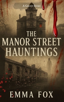 Paperback The Manor Street Hauntings Book