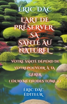 Paperback L'art de préserver sa santé au naturel [French] Book
