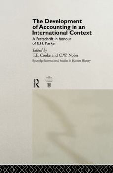 Hardcover The Development of Accounting in an International Context: A Festschrift in Honour of R. H. Parker Book