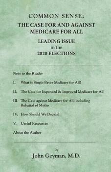 Paperback Common Sense: : The Case For and Against Medicare For All Book