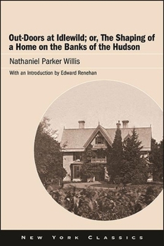 Paperback Out-Doors at Idlewild; Or, the Shaping of a Home on the Banks of the Hudson Book